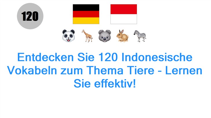 Entdecken Sie 120 Indonesische Vokabeln zum Thema Tiere - Lernen Sie effektiv!